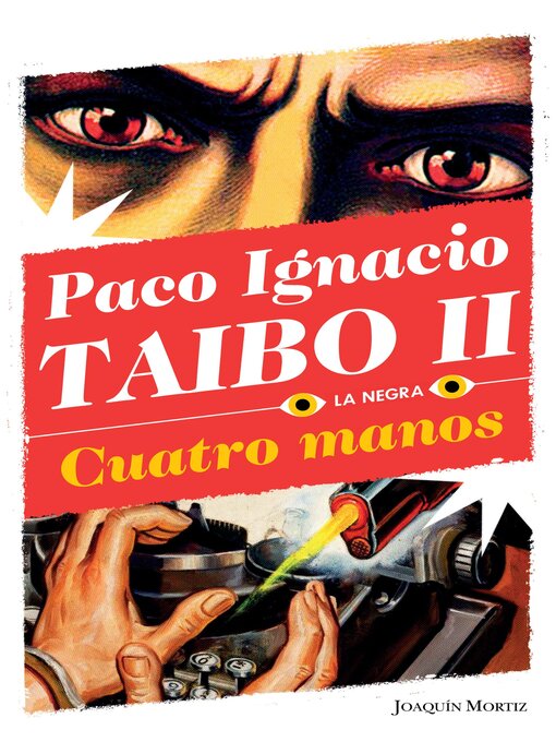 Title details for Cuatro manos by Paco Ignacio Taibo II - Available